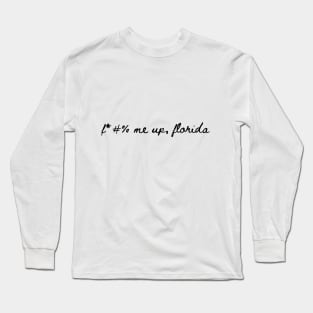 f me up florida design homage to tortured poets Long Sleeve T-Shirt